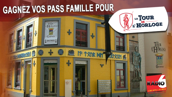 GAGNEZ VOS PASS FAMILLE POUR LA TOUR DE L'HORLOGE