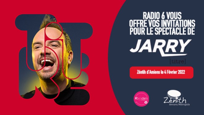 Gagnez 2 invitations pour le spectacle de Jarry au Zénith d'Amiens