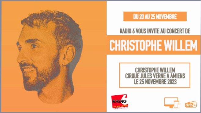 Radio 6 vous invite au concert de Christophe Willem à Amiens