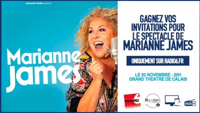JEU WEB - Radio 6 vous offre vos places pour le spectacle de Marianne James à Calais