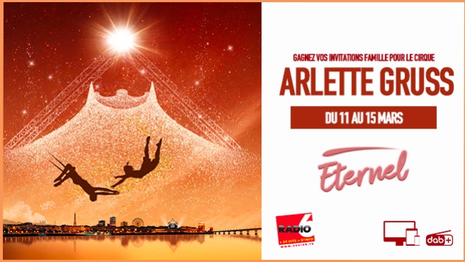 Radio 6 vous invite à découvrir le nouveau spectacle du cirque Arlette Gruss à Boulogne Sur Mer
