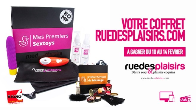 Radio 6 vous offre votre coffret plaisir pour la st Valentin avec ruedesplaisirs.com