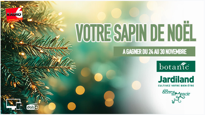Gagnez votre sapin de noël en jouant avec Radio 6 et Jardiland Calais, Botanic à Hesdigneul les Boulogne et Les Serres du Manoir à Rang du Fliers