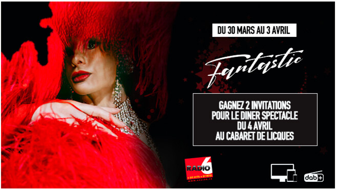 Radio 6 vous offre 2 invitations pour la soirée du 4 avril au Cabaret de Licques