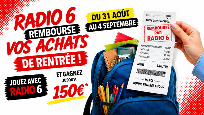 Radio 6 rembourse vos achats de rentrée