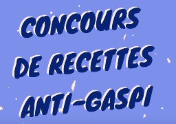 Un concours de recettes anti-gaspillage alimentaire lancé par le SEVADEC