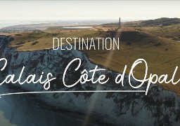 Un nouveau film de promotion pour la destination Calais Côte d'Opale