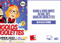 Radio 6 vous offre vos billets pour le bal des Gigolos Gigolettes