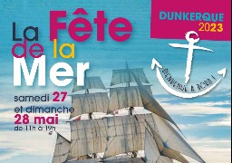 Dunkerque organise la fête de la mer ce week-end
