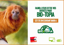 ROUE AUX CADEAUX - Radio 6 vous offre vos entrées pour le zoo Bio-Topia