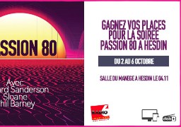 Gagnez 2 invitations pour la soirée PASSION 80 à Hesdin 