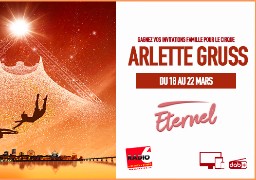 Radio 6 vous invite au spectacle d'Arlette Gruss à Dunkerque