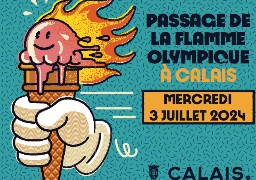 Calais : le parcours de la flamme olympique dévoilé