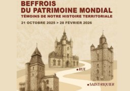 Une trés belle expo sur les Beffrois à découvrir à la Chapelle du Carmel à Abbeville