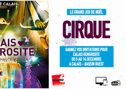 Grand jeu de noël - Radio 6 vous invite à découvrir le nouveau spectacle de Calais Générosité