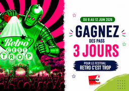 Gagnez votre pass 3 jours pour le festival RETRO C'EST TROP