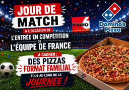 Gagnez votre pizza format familial avec Domino's Pizza et Radio 6