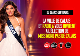 La ville de Calais et Radio 6 vous invitent à l'élection de Miss Nord Pas-de-Calais ce samedi soir.