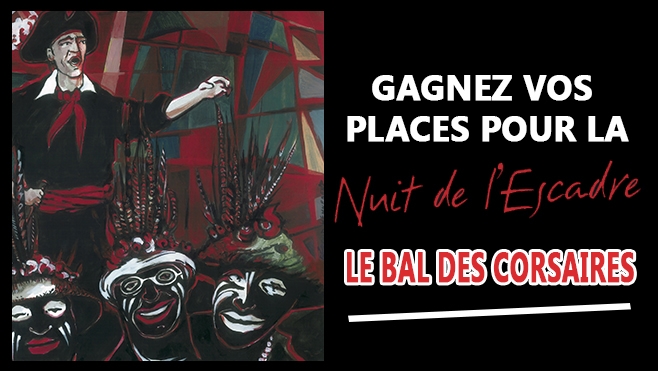 GAGNEZ VOS PLACES POUR LE BAL DES CORSAIRES