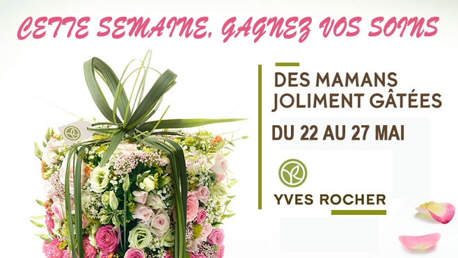 GAGNEZ VOTRE SOIN YVES ROCHER