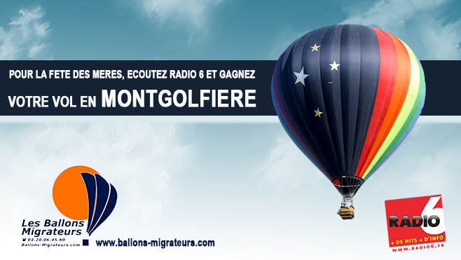 GAGNEZ VOTRE VOL EN MONTGOLFIERE