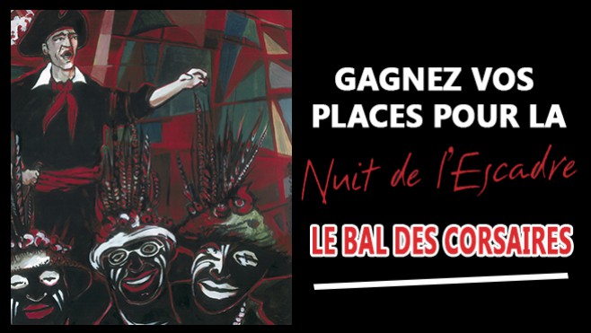 Gagnez vos billets pour le BAL DES CORSAIRES