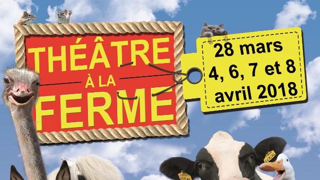 THEATRE A LA FERME - 28 MARS, 4,6,7,8 AVRIL AUDRUICQ OYE-PLAGE