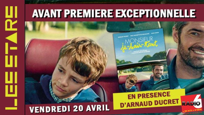 Radio 6 vous invite à l'Avant Première de Monsieur Je Sais Tout au cinéma LES STARS de Boulogne