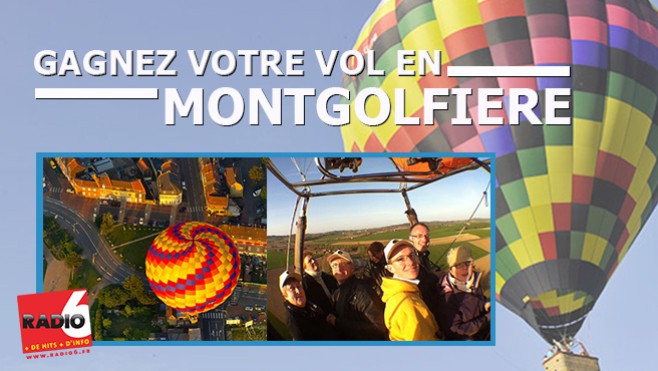 Gagnez votre vol en montgolfière cette semaine avec Radio 6