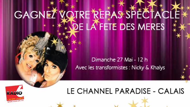 Gagnez votre repas spectacle de la fête des mères avec le Channel Paradise