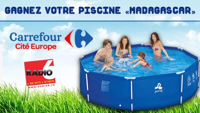 Gagnez votre Piscine avec Radio 6 et Carrefour