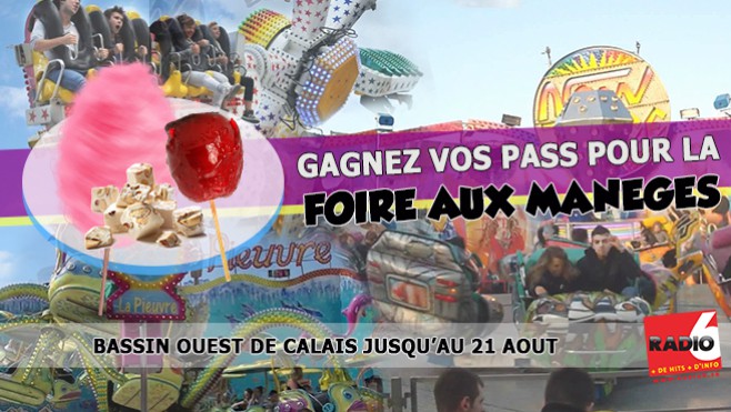 Radio 6 vous invite à la Foire Aux Manèges de Calais - Les gagnants