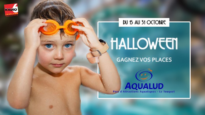 Radio 6 vous invite à l'Aqualud à l'occasion des vacances de la toussaint