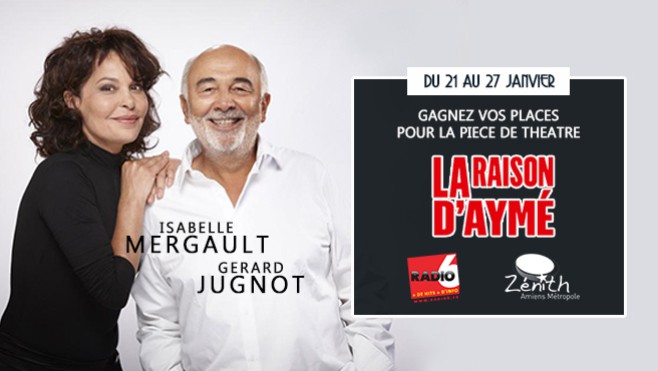 [Jeu Antenne] - Isabelle Mergault et Gérard Jugnot dans LA RAISON D'AYME !
