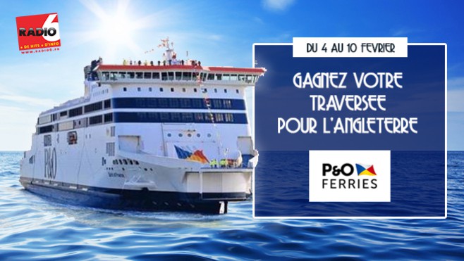 [JEU ANTENNE] Gagnez votre traversée pour l'Angleterre avec la P&O Ferries