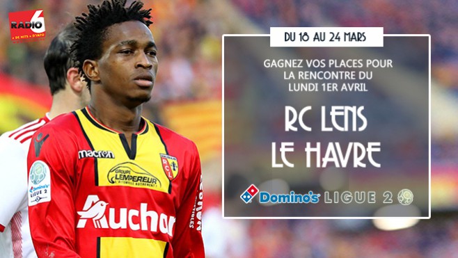 [Jeu Antenne] - Gagnez vos invitations pour LENS / LE HAVRE le 1er avril