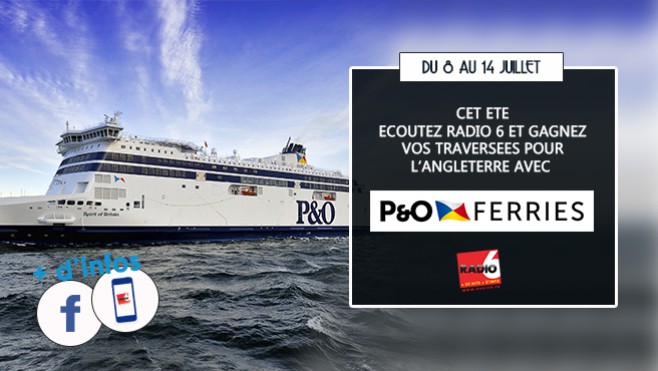ROUE AUX CADEAUX - Radio 6 et la P&O Ferries vous offrent vos traversées pour l'Angleterre