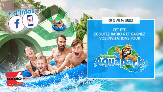 [ROUE AUX CADEAUX] - C'est nouveau et c'est déjà sur Radio 6, gagnez vos places pour l'Aquapark de Bellewaerde Park