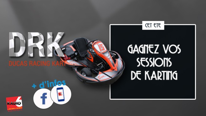 [ROUE AUX CADEAUX] - Radio 6 vous invite cet été au DUCAS RACING KART DE BERCK