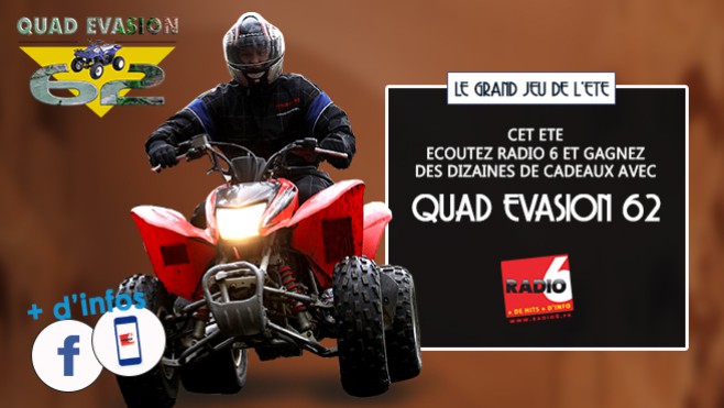 [ROUE AUX CADEAUX] - Ecoutez Radio 6 et gagnez votre session de quad avec Quad Evasion 62