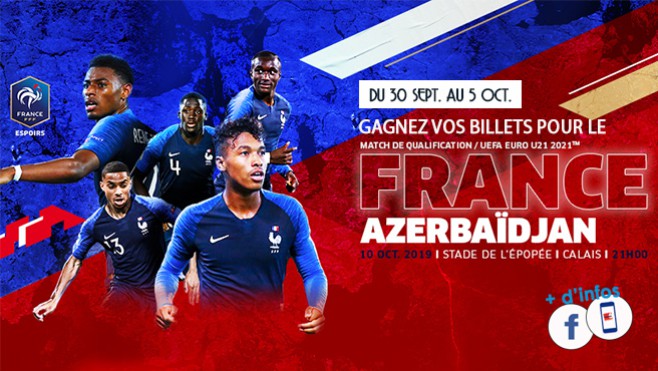 Gagnez vos billets pour le match de foot FRANCE / AZERBAIDJAN au Stade de l'épopée