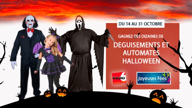 Jeu Halloween - Avec Joyeuses Fées, gagnez vos déguisements, automates et bien plus encore en écoutant Radio 6