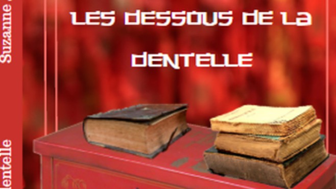Les dessous de la dentelle, le premier roman de Suzanne Jeannet