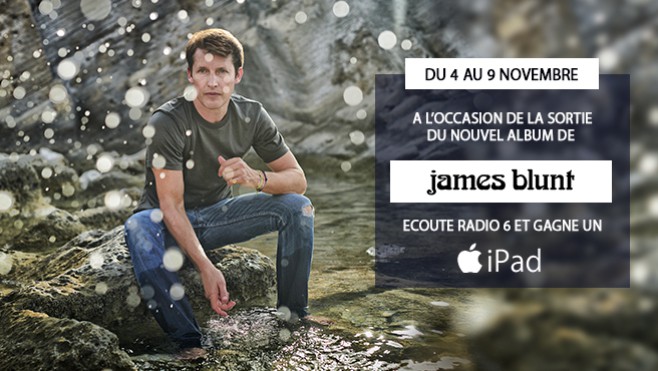 A l'occasion de la sortie de son nouvel album, James Blunt vous offre un iPad et de nombreux exemplaires de  