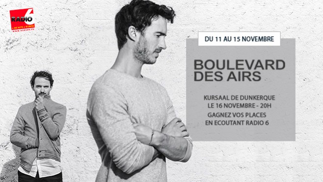 Radio 6 vous invite au concert de Boulevard Des Airs à Dunkerque le 16 Novembre 