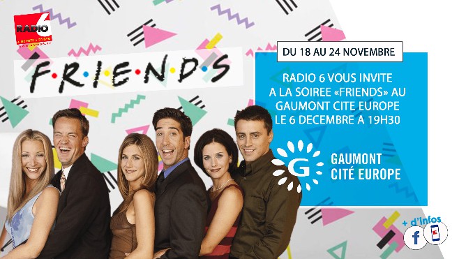 Gagnez vos places pour la soirée FRIENDS au Gaumont Cité Europe le 6 Décembre.