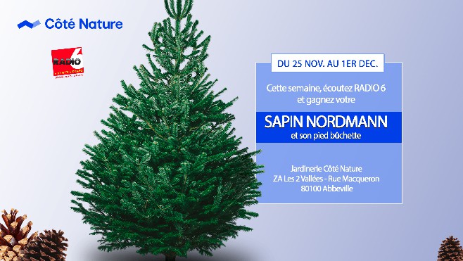 Jeu Antenne Gagnez votre sapin Nordmann avec COTE NATURE à Abbeville