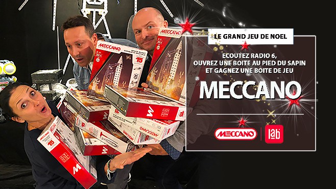 GRAND JEU DE NOEL - Ecoutez Radio 6 et gagnez votre boite de jeux MECCANO avec le MECCANO LAB de Calais