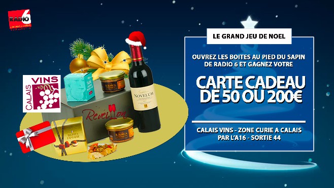 GRAND JEU DE NOEL - Calais Vins et Radio 6 vous offrent des bons cadeaux de 50 et 200€ en jouant avec Radio 6