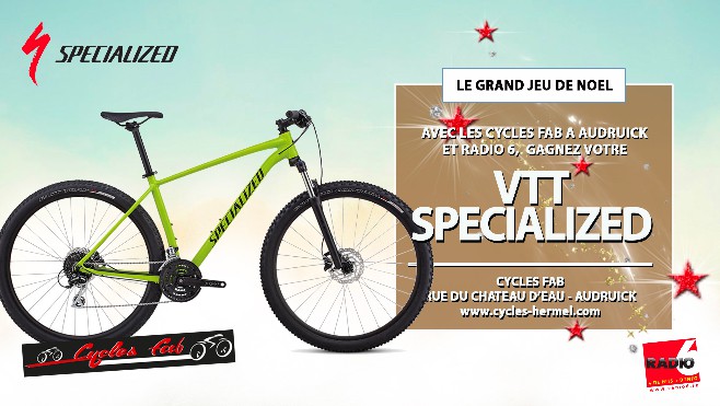 GRAND JEU DE NOEL - Gagnez un VTT SPECIALIZED avec les cycles Fab à Audruicq - Valeur : 599€
